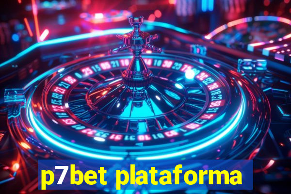 p7bet plataforma